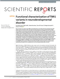Functional Characterization of TBR1 Variants in Neurodevelopmental Disorder Received: 14 May 2018 Joery Den Hoed1, Elliot Sollis1, Hanka Venselaar2, Sara B