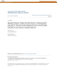REMOVING the POSITIVIST STRAIGHT JACKET from INFORMATION SYSTEMS DESIGN SCIENCE RESEARCH Matthew Levy Louisiana State University