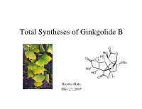 Total Syntheses of Ginkgolide B