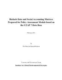 Biofuels Data and Social Accounting Matrices Prepared for Policy Assessment Models Based on the GTAP 7 Data Base