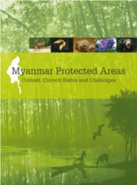 Myanmar Protected Areas: Context, Current Status and Challenges”, One of the Outputs of of Biodiversity for Successful Conservations Programs