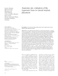 Anatomic Site Evaluation of the Zygomatic Bone for Dental Implant Placement Sorption Following Extraction, Trauma, In- to Increase the Bone Volume