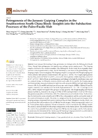 Petrogenesis of the Jurassic Guiping Complex in the Southwestern South China Block: Insights Into the Subduction Processes of the Paleo-Paciﬁc Slab