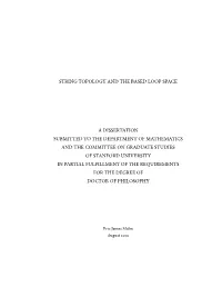 String Topology and the Based Loop Space a Dissertation Submitted to the Department of Mathematics and the Committee on Graduate
