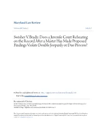 Swisher V. Brady: Does a Juvenile Court Rehearing on the Record After a Master Has Made Proposed Findings Violate Double Jeopardy Or Due Process?