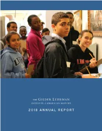 2018 Annual Report the Gilder Lehrman Institute Network in 2018