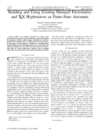 Building and Using Existing Hunspell Dictionaries and TEX Hyphenators As Finite-State Automata