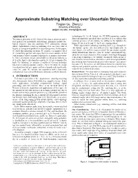 Approximate Substring Matching Over Uncertain Strings Tingjian Ge, Zheng Li University of Kentucky Ge@Cs.Uky.Edu, Zheng.Li@Uky.Edu