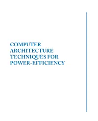Computer Architecture Techniques for Power-Efficiency