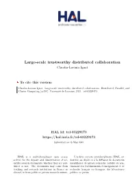 Large-Scale Trustworthy Distributed Collaboration Claudia-Lavinia Ignat