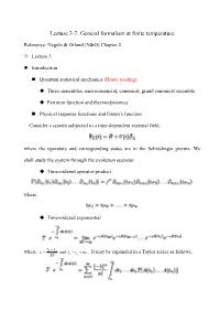 Lecture 3-7: General Formalism at Finite Temperature
