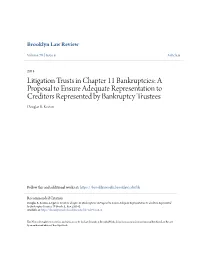 Litigation Trusts in Chapter 11 Bankruptcies: a Proposal to Ensure Adequate Representation to Creditors Represented by Bankruptcy Trustees Douglas R