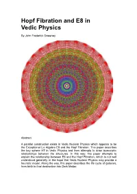 Hopf Fibration and E8 in Vedic Physics