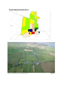 RATHCABBIN SETTLEMENT PLAN • to Facilitate Low Density, High 1.0 General Introduction and Quality Housing Appropriate to Development Context the Village Location