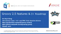 Groovy 2.5 Features & 3+ Roadmap