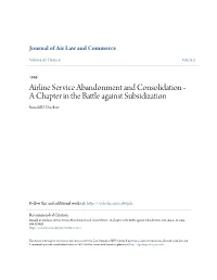Airline Service Abandonment and Consolidation - a Chapter in the Battle Ga Ainst Subsidization Ronald D
