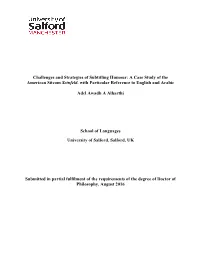 Challenges and Strategies of Subtitling Humour: a Case Study of the American Sitcom Seinfeld, with Particular Reference to English and Arabic