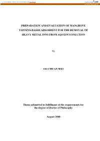 PREPARATION and EVALUATION of MANGROVE TANNINS-BASED ADSORBENT for the REMOVAL of HEAVY METAL IONS from AQUEOUS SOLUTION by OO C