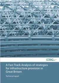 A Fast Track Analysis of Strategies for Infrastructure Provision in Great Britain Technical Report ITRC ISBN 978 1 874370 49 9 This Report Should Be Referenced As