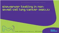 Biomarker Testing in Non- Small Cell Lung Cancer (NSCLC)