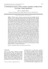 Contrasting Processes in Silicic Magma Chambers: Evidence from Very Large Volume Ignimbrites