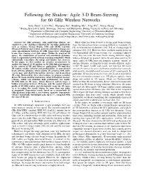 Agile 3-D Beam-Steering for 60 Ghz Wireless Networks Anfu Zhou∗, Leilei Wu∗, Shaoqing Xu∗, Huadong Ma∗, Teng Wei†, Xinyu Zhang‡ ∗ Beijing Key Lab of Intell