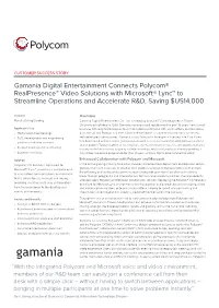 Gamania Digital Entertainment Connects Polycom® Realpresence™ Video Solutions with Microsoft® Lync™ to Streamline Operations and Accelerate R&D, Saving $US14,000