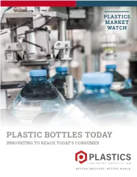Plastic Bottles Today Innovating to Reach Today’S Consumer