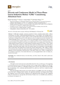 Discrete and Continuous Model of Three-Phase Linear Induction Motors “Lims” Considering Attraction Force