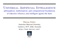 Universal Artificial Intelligence Philosophical, Mathematical, and Computational Foundations of Inductive Inference and Intelligent Agents the Learn