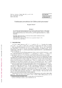 Continuum Percolation for Gibbs Point Processes Dominated by a Poisson Process, and Then We Use the Percolation Results Available for Poisson Processes