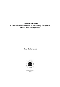 World Builders a Study on the Development of a Massively Multiplayer Online Role-Playing Game