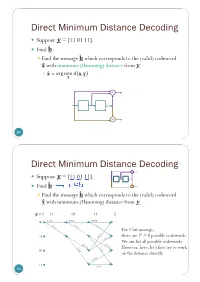 Distance Path Because, 01 1 Regardless of What Happens Subsequently, This Path Will 0 × 4 Have a Larger Hamming 11 1/10 (1) 1 Distance from Y
