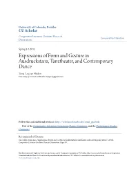 Expressions of Form and Gesture in Ausdruckstanz, Tanztheater, and Contemporary Dance Tonja Lara Van Helden University of Colorado at Boulder, Tonjavh@Gmail.Com