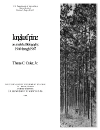Longleaf Pine: an Annotated Bibliography, 1946 Through 1967