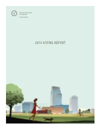 2014 GIVING REPORT It’S No Surprise to Us, Our Donors and the Giving Community Are Among the Most Generous in the Nation - and They Made 2014 an Incrdible Year!