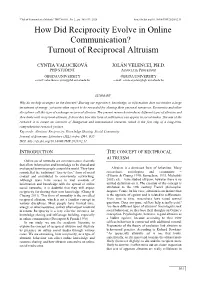 Turnout of Reciprocal Altruism