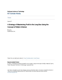 A Strategy of Maximizing Profit in the Long Run Using the Concept of Kelly’S Criterion