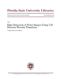 Edge Detection of Noisy Images Using 2-D Discrete Wavelet Transform Venkata Ravikiran Chaganti