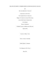 TRACING STUDENTS' UNDERSTANDING of INSTANTANEOUS CHANGE by WILLIAM BRADLEY HALIEN a Dissertation Submitted to the Graduate
