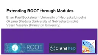 Extending ROOT Through Modules