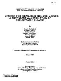 Methods for Measuring Non-Use Values: a Contingent Valuation Study of Groundwater Cleanup