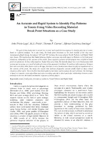 An Accurate and Rapid System to Identify Play Patterns in Tennis Using Video Recording Material: Break Point Situations As a Case Study