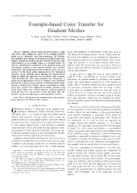 Example-Based Color Transfer for Gradient Meshes Yi Xiao, Liang Wan, Member, IEEE, Chi-Sing Leung, Member, IEEE, Yu-Kun Lai, and Tien-Tsin Wong, Member, IEEE