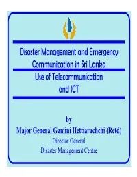 Disaster Management and Emergency Communication in Sri Lanka Use of Telecommunication and ICT