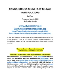 2 MYSTERIOUS MONETARY METALS MANIPULATORS Part Two Presented March 2020 by Charles Savoie