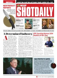 A Determined Industry ATK Sporting Names 2014 T the NSSF State of the Experienced the Second-Highest Year Ever
