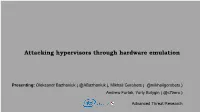 Attacking Hypervisors Through Hardware Emulation