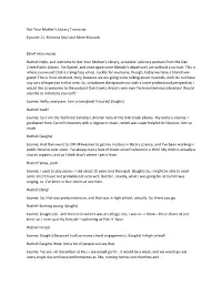Not Your Mother's Library Transcript Episode 11: Mamma Mia! and More Musicals (Brief Intro Music) Rachel: Hello, and Welcome T