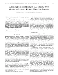 Accelerating Evolutionary Algorithms with Gaussian Process Fitness Function Models Dirk Buche,¨ Nicol N